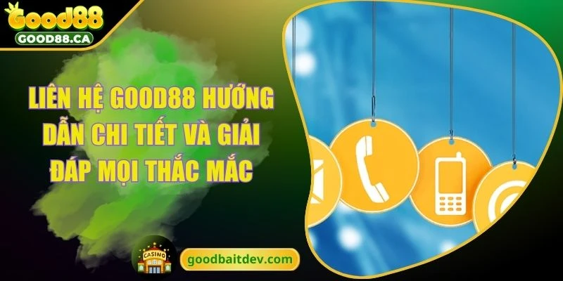 liên hệ GOOD88