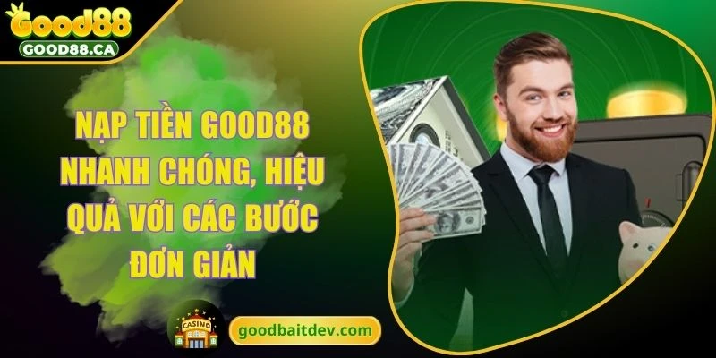 Nạp tiền GOOD88